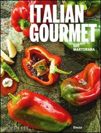 martorana gio'; ghiotto marco - italian gourmet. ediz. italiana e inglese