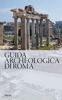 giustozzi nunzio; cadario matteo; guerrieri marta chiara - guida archeologica di roma