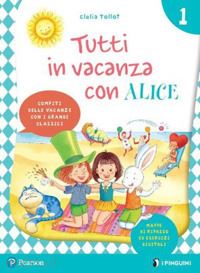 tollot clelia; assandri giuseppe - tutti in vacanza con alice vol. 1