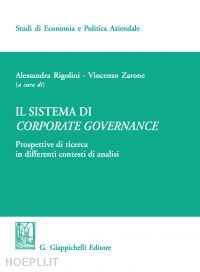 rigolini alessandra; zarone vincenzo (curatore); rigolini alessandra (curatore) - il sistema di corporate governance