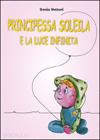 vettori sonia - principessa soleila e la luce infinita