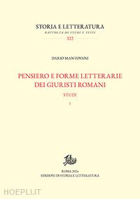 mantovani dario - pensiero e forme letterarie dei giuristi romani. vol. 1
