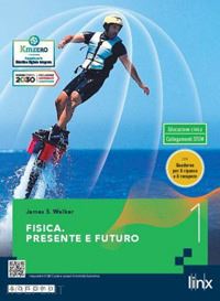 walker james s. - fisica. presente e futuro. con quaderno. per gli ist. tecnici e professionali. v