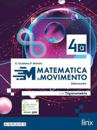 guidone giovanna; martini paolo - matematica in movimento, ediz. blu. per il triennio delle scuole superiori. con