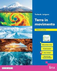 tarbuck edward j.; lutgens frederick k. - terra in movimento. per il 2° biennio e il 5° anno delle scuole superiori. con e