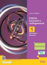 walker james s. - fisica. concetti e collegamenti. per le scuole superiori. con e-book. con espans