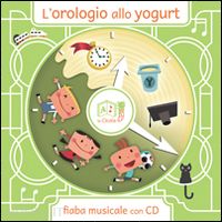 artemidoro - l'orologio allo yogurt  - con cd audio