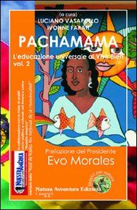 vasapollo luciano (curatore); farah ivonne (curatore) - pachamama. vol. 2 - l'educazione universale al vivir bien