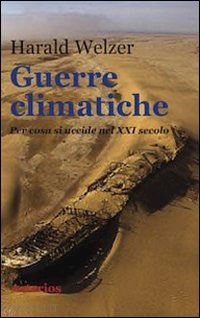 welzer harald - guerre climatiche