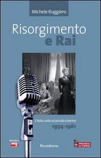 ruggiero michele - risorgimento e rai