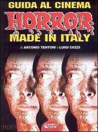 cozzi luigi-tentori antonio - guida al cinema horror made in italy