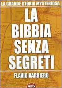 barbiero flavio - la bibbia senza segreti