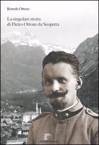 ottone romolo - la singolare storia di pietro ottone da scoppetta