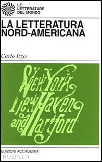 izzo carlo - la letteratura nord-americana