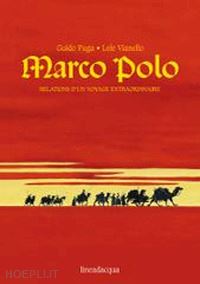 fuga guido; vianello lele - marco polo. relations d'un voyage extraordinaire