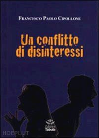 cipollone francesco paolo - un conflitto di disinteressi