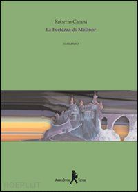 canesi roberto - la fortezza di malinor