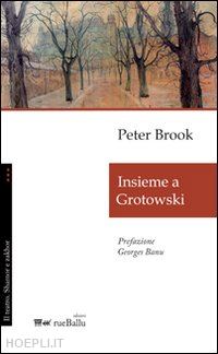 brook peter - insieme a grotowski