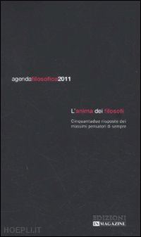 ronchi rocco (curatore) - agenda filosofica 2011 - l'anima dei filosofi