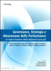 busco c. (curatore); riccaboni a. (curatore); saviotti a. (curatore) - governance, strategia e misurazione della performance