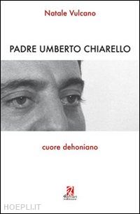 vulcano natale - padre umberto chiarello. cuore dehoniano