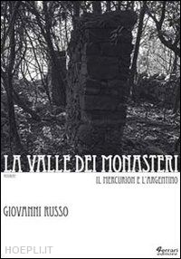 russo giovanni - la valle dei monasteri. il mercurion e l'argentino