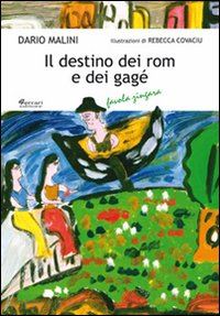 malini dario - il destino dei rom e dei gagé