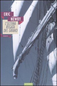 newby eric - l'ultima regata del grano