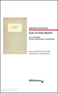 d'annunzio gabriele; rilke r. (curatore) - due lettere inedite