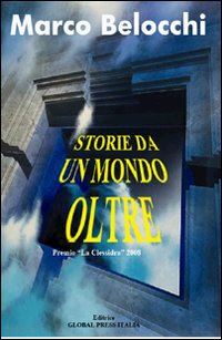 belocchi marco - storie da un mondo oltre