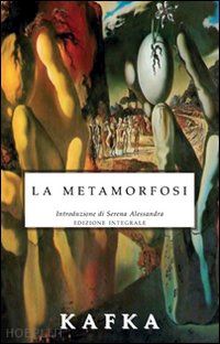 kafka franz - la metamorfosi. ediz. integrale