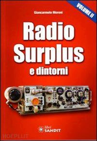 moroni giancarmelo - radio surplus e dintorni. vol. 2