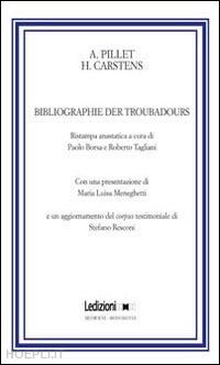 pillet alfred; borsa p. (curatore); tagliani r. (curatore) - bibliographie der troubadours