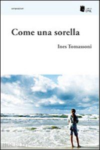 tomassoni ines - come una sorella