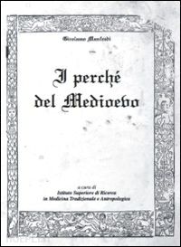 manfredi girolamo - i perche del medioevo