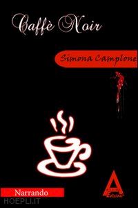 camplone s.(curatore) - caffè noir