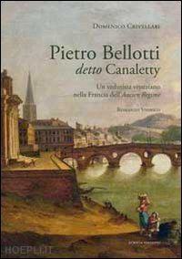 crivellari domenico - pietro bellotti detto canaletty