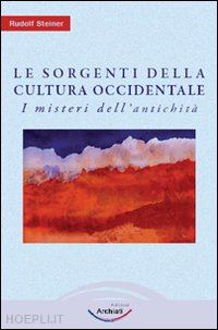 steiner rudolf - le sorgenti della cultura occidentale