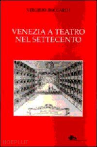 boccardi virgilio - venezia a teatro nel settecento