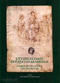 errani p.(curatore); palma m.(curatore) - l'evangeliario di papa chiaramonti. storia di un codice del secolo xii