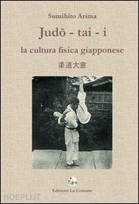 arima sumihito - judo-tai-i - la cultura fisica giapponese