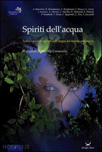 delmiglio e.(curatore) - spiriti dell'acqua. sedici racconti ispirati alla magia del mondo sommerso