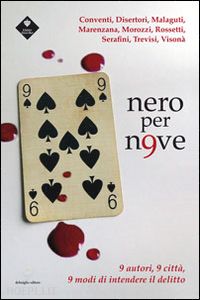 delmiglio e.(curatore) - nero per n9ve. 9 autori, 9 città, 9 modi di intendere il delitto