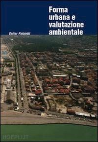 fabietti v. (curatore) - forma urbana e valutazione ambientale