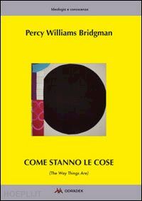 bridgman percy w. - come stanno le cose