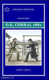 rizzi domenico - o.k. corral 1881