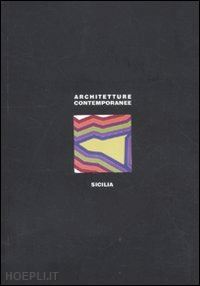 prestinenza luigi; baldini anna - architetture contemporanee. sicilia