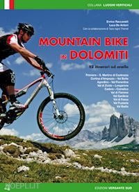 de antoni luca; raccanelli enrico - mountain bike in dolomiti