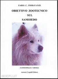 fioravanzi fabio c. - obiettivo zootecnico sul samoiedo