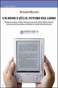 maugeri massimo - l'e-book e (è?) il futuro del libro